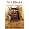 Five Scalps door Jerry A. Matney