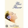 Flax Flower door Trudy Gray