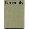 Flexicurity door Onbekend