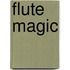 Flute Magic