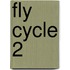 Fly Cycle 2