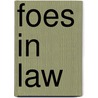 Foes In Law door Rhoda Broughton