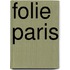 Folie Paris
