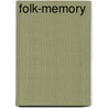 Folk-Memory by Walter Johnson