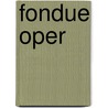 Fondue Oper by Guy Krneta