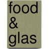 Food & Glas door José Maréchal