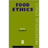 Food Ethics door Ben Mepham