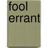 Fool Errant
