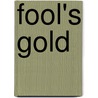 Fool's Gold door Shirley Bahlmann