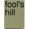 Fool's Hill door John Quick