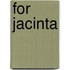 For Jacinta