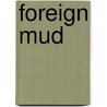Foreign Mud door Maurice Collis