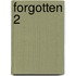 Forgotten 2