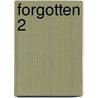Forgotten 2 by Cris Ortega