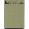 Forstschutz by Richard Hess