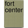 Fort Center by William H. Sears