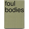 Foul Bodies door Kathleen M. Brown