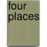 Four Places door Joel Drake Johnson