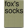 Fox's Socks door Julia Donaldson