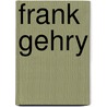 Frank Gehry by Caroline Evensen Lazo