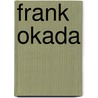 Frank Okada door Lawrence Fong