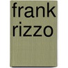 Frank Rizzo door S.A. Paolantonia