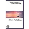 Freemasonry door Robert Freke Gould