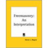 Freemasonry door Martin L. Wagner