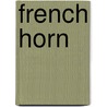 French Horn door Richard Duckett