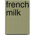 French Milk