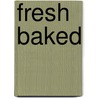 Fresh Baked door Louise Pickford
