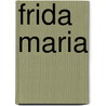Frida Maria by Deborah Nourse Lattimore