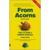 From Acorns