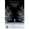 Frozen Fire by Tim Bowler