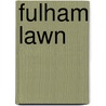 Fulham Lawn door Annie Isabel Thackeray
