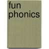 Fun Phonics door Sharon Nelson
