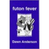 Futon Fever door Dawn Anderson