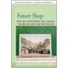Future Shop door Jim Snider