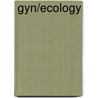 Gyn/ecology door Mary Daly