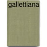 Gallettiana by Johann Georg August Galletti