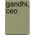Gandhi, Ceo