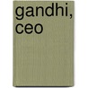 Gandhi, Ceo door Alan Axelrod