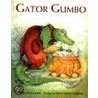 Gator Gumbo by Candace Fleming