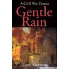 Gentle Rain by Terry Kroenung