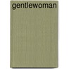 Gentlewoman by Gentlewoman
