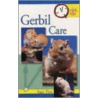 Gerbil Care by Sue Fox