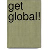 Get Global! door Tony Pickford