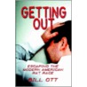 Getting Out door Bill Ott