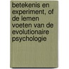 Betekenis en experiment, of de lemen voeten van de evolutionaire psychologie door M. van Lambalgen