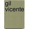 Gil Vicente door Bell Aubrey F.G. (Aubrey Fitz Gerald)